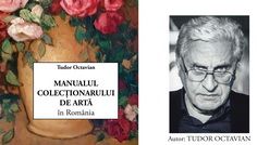 “Manualul colecționarului de artă” de Tudor Octavian – Lansare la târgul Gaudeamus, sambătă, 22 noiembrie
