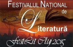 Festivalul Naţional de Literatură “FestLIT Cluj 2015”