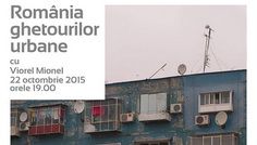 Despre România ghetourilor urbane, la Palatul Suţu –  joi, 22 octombrie, la orele 19:00