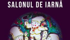 SALONUL DE IARNA @ Galeria “Lascăr Vorel”, Piatra-Neamţ