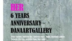 HER,  6 YEARS ANNIVERSARY DANAARTGALLERY