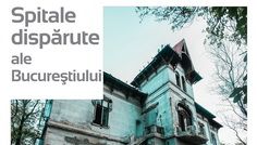 Expoziția „Spitale dispărute ale Bucureștiului” @ Palatul Suțu