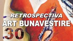 „ART BUNAVESTIRE 30” Expoziție colectivă retrospectivă @ Muzeul de Artă Cluj-Napoca