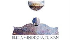 ELENA MINODORA TULCAN – RETROSPECTIVĂ 24 martie – 17 aprilie 2016, Sala Tancred Bănățeanu Muzeul Național al Țăranului Român