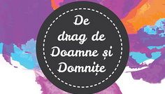 Din Drag de Doamne și Domnițe – evenimente speciale @ Centrul Cultural Palatele Brâncoveneşti, Mogoşoaia, sâmbătă, 5 martie