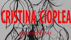 Cristina Cioplea @ Galeriile Municipale de Artă din Târgu Jiu