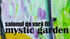 Salonul de vară – 2016 Mystic Garden @ Metropolis Center