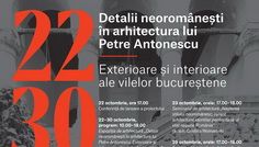 ,,Detalii neoromânești în arhitectura lui Petre Antonescu. Exterioare și interioare ale vilelor bucureștene” – 22-30 octombrie @ Fundația Löwendal