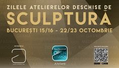 Zilele Atelierelor Deschise de Sculptură (ZAS) – București, 15/16 – 22/23 octombrie 2016