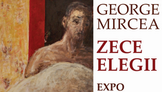 ZECE ELEGII de George Mircea la Elite Art Gallery