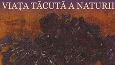 Doina Pauleanu – “Viata tacuta a naturii” – lansare marți, 13 decembrie