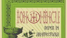 „Ion Mincu, reper în arhitectura românească”