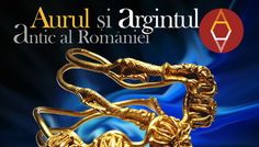 „Aurul și argintul antic al României” la Muzeul „Vasile Pârvan” din Bârlad