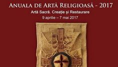 Anuala de Artă Religioasă și Restaurare 2017
