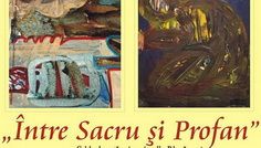 De Bunavestire, la Muzeul Municipal Călăraşi s-a deschis expoziţia de artă plastică „Între sacru şi profan”