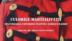 Expoziţie de uniforme româneşti şi străine (1860 – 1914), la Muzeul Naţional Cotroceni