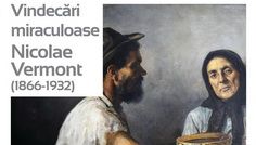 „Vindecări miraculoase – Nicolae Vermont (1866- 1932). Dezvăluiri despre pictori și pictura lor prin prisma restaurării” @ Palatul Suțu