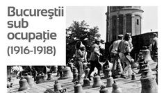 Expoziția „Bucureștii sub ocupație (1916-1918)”  – „Telefonul Amintirilor”