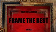 FRAME THE BEST @ Atelierul de rame, Sibiu