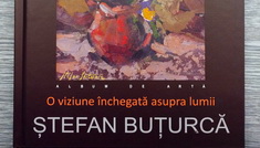 O viziune inchegata asupra lumii – album Stefan Buturca